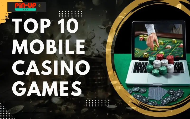 Top 10 Mobile Casino Games